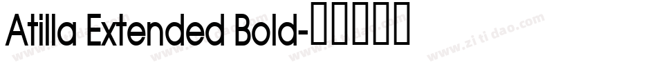Atilla Extended Bold字体转换